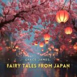 Fairy Tales from Japan, Grace James