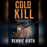 Cold Kill, Rennie Airth