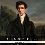 Our Mutual Friend, Charles Dickens