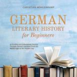 German Literary History for Beginners..., Christian Mohlenkamp
