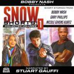 Snow Shorts, Vol. 1, Bobby Nash