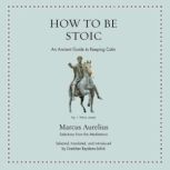 How to Be Stoic, Marcus Aurelius