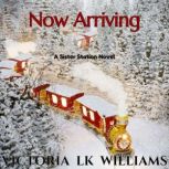 Now Arriving, Victoria LK Williams