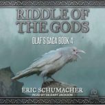 Riddle of the Gods, Eric Schumacher