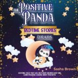 The Positive Panda Bedtime Stories Fo..., Sasha Brown