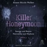 Killer Honeymoon, Aimee Nicole Walker