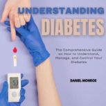 Understanding Diabetes, Daniel Monroe