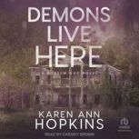 Demons Live Here, Karen Ann Hopkins