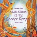 Guardians of the Border Ranges, Seaso..., Holly Tutin