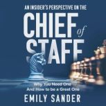 An Insiders Perspective on the Chief..., Emily Sander