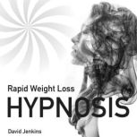 Rapid Weight Loss Hypnosis, David Jenkins