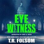 Eyewitness, Eric G. Dove