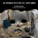 Altered State of Affairs, Jerald Kasimov