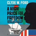 A High Price for Freedom, Clyde W. Ford