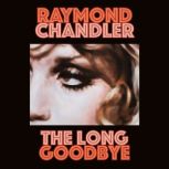 The Long Goodbye, Raymond Chandler