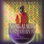 Intergalactic Exterminators, Inc., Ash Bishop