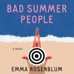 Bad Summer People, Emma Rosenblum