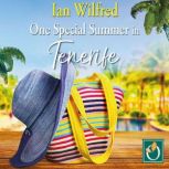 One Special Summer in Tenerife, Ian Wilfred