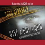 Give a Boy a Gun, Todd Strasser