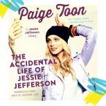 The Accidental Life of Jessie Jeffers..., Paige Toon
