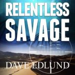 Relentless Savage, Dave Edlund