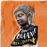 Conversations with Buddha A Fictional Dialogue Based on Biographical Facts, Joan Duncan Oliver