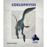 Coelophysis, Richard M. Gaines