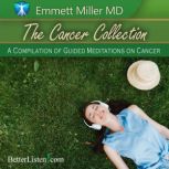 The Cancer Collection with Dr. Emmett..., Emmett Miller