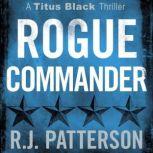 Rogue Commander, R.J. Patterson