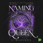 Naming of the Queen, JJ Makenzie