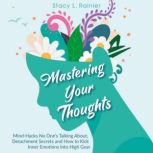 Mastering Your Thoughts, Stacy L. Rainier