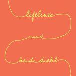 Lifelines, Heidi Diehl