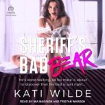 Sheriffs Bad Bear, Kati Wilde
