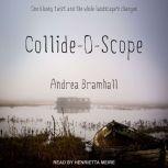 CollideOScope, Andrea Bramhall