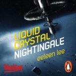 Liquid Crystal Nightingale, Eeleen Lee