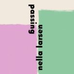 Passing, Nella Larsen