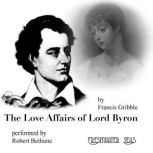 The Love Affairs of Lord Byron, Francis Gribble
