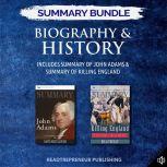 Summary Bundle Biography  History ..., Readtrepreneur Publishing