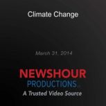 Climate Change, PBS NewsHour