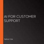 AI for Customer Support, Nathan Cole