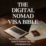 The Digital Nomad Visa Bible, Tom Redington