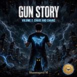 Gun Story 2, Shanmugavel M