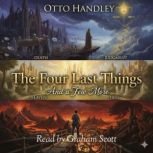 The Four Last Things, Otto Handley