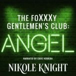 The Foxxxy Gentlemens Club Angel, Nikole Knight