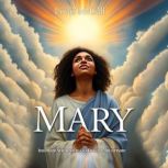 Mary Intimate Witness to Gods Love ..., Louis McCall