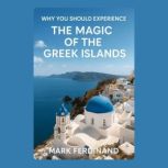 Why You Should Experience the Magic o..., Mark Ferdinand