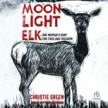 Moonlight Elk, Christie Green