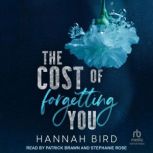 The Cost of Forgetting You, Hannah Bird