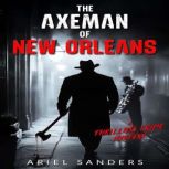 The Axeman of New Orleans, Ariel Sanders