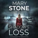 Shadows Loss, Mary Stone